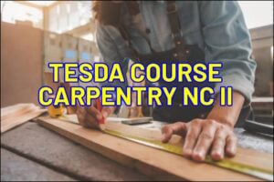 CARPENTRY NCII