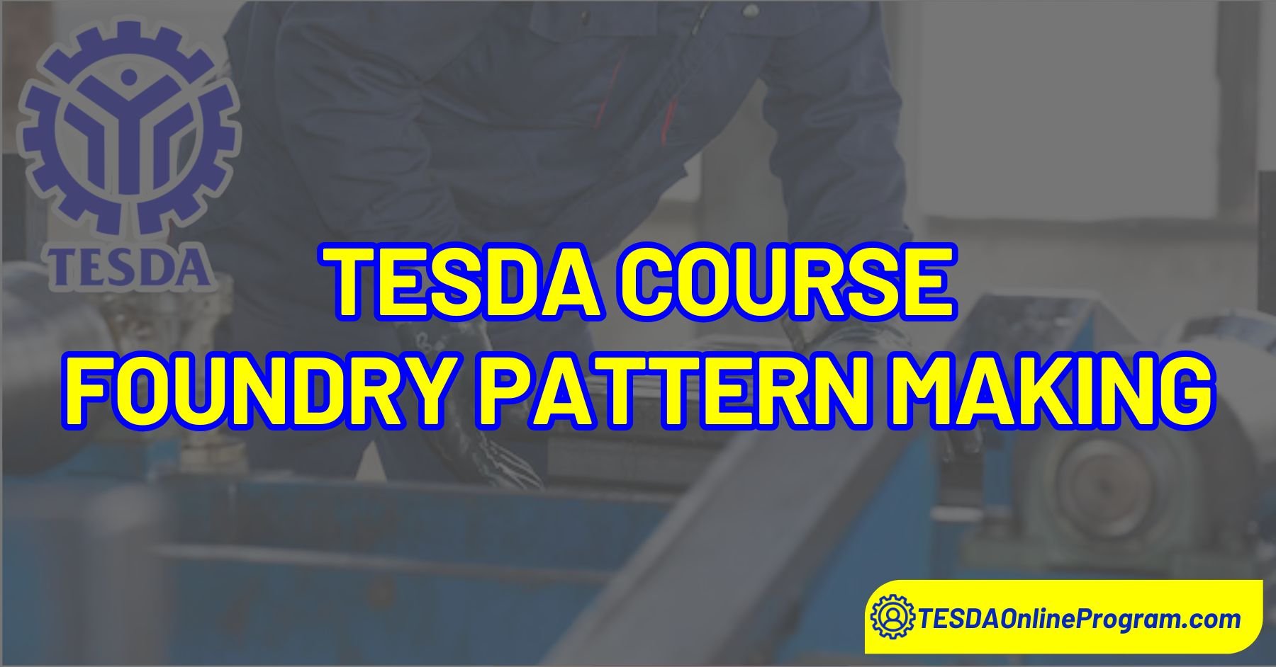Foundry Pattern Making