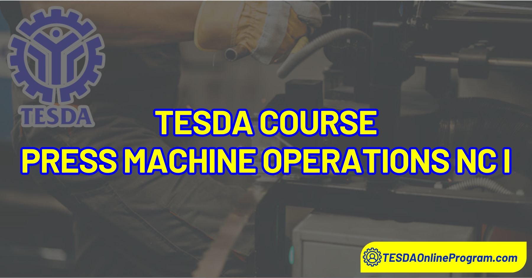 TESDA Press Machine Operation NC I Course