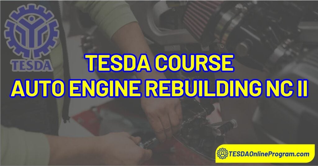 TESDA Auto Engine Rebuilding NC II Course
