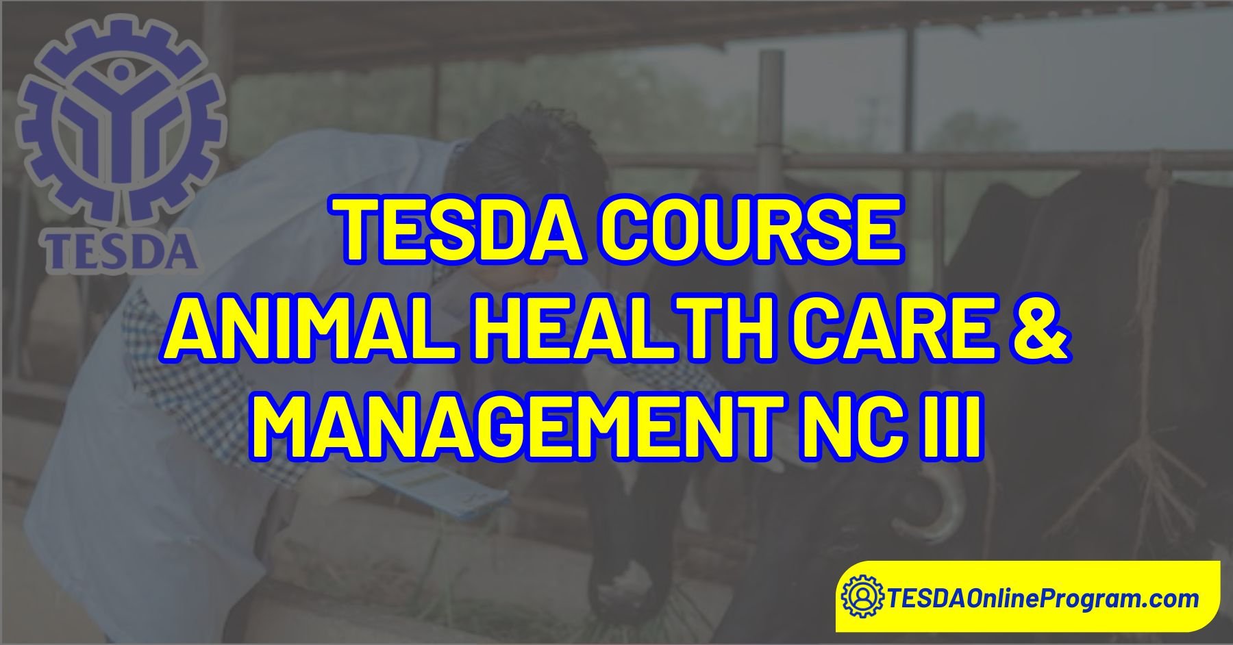TESDA Animal Health Care and Management NC III Course