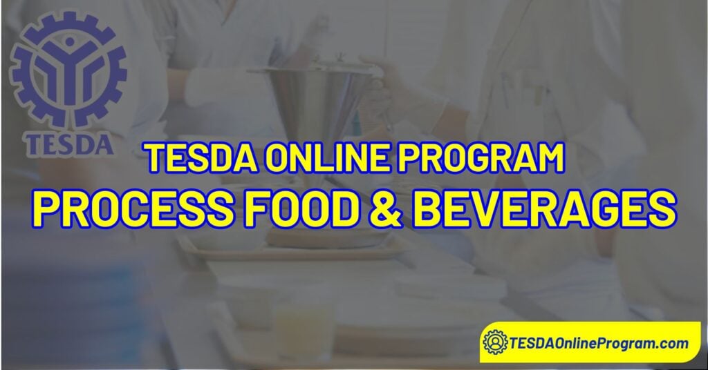 TESDA Process Food and Beverages Online Course