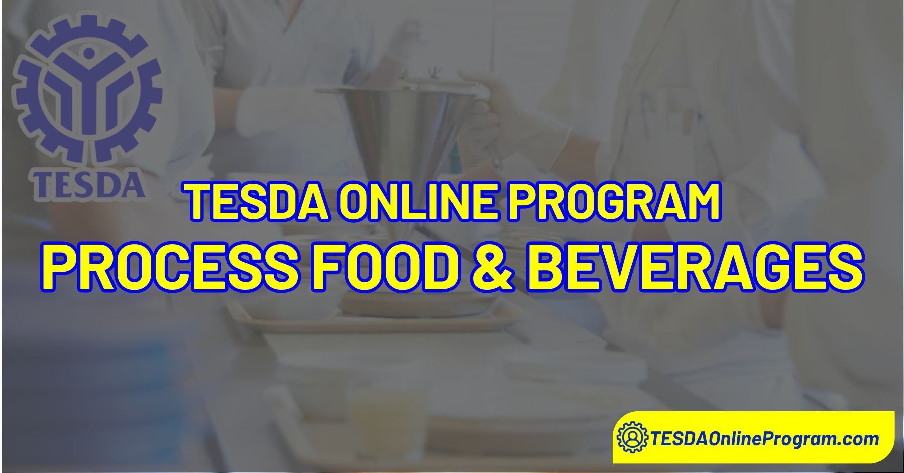 TESDA Process Food and Beverages Online Course