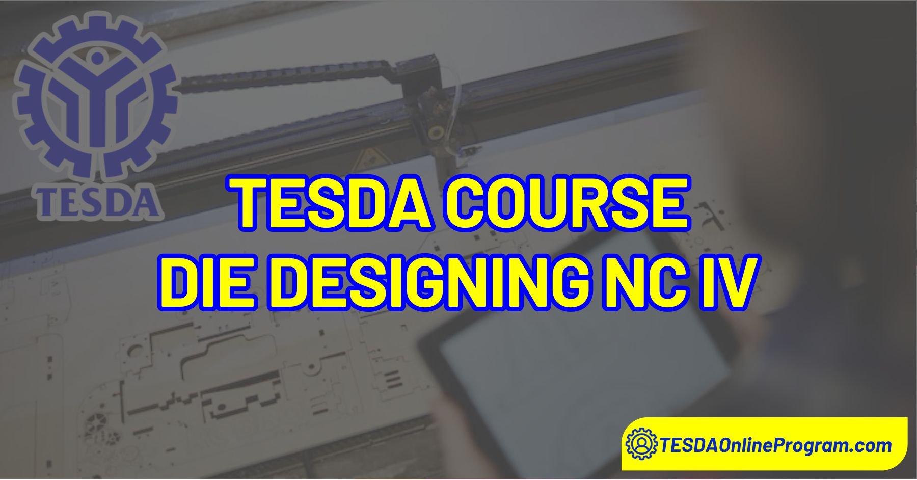 TESDA Die Designing NC IV Course