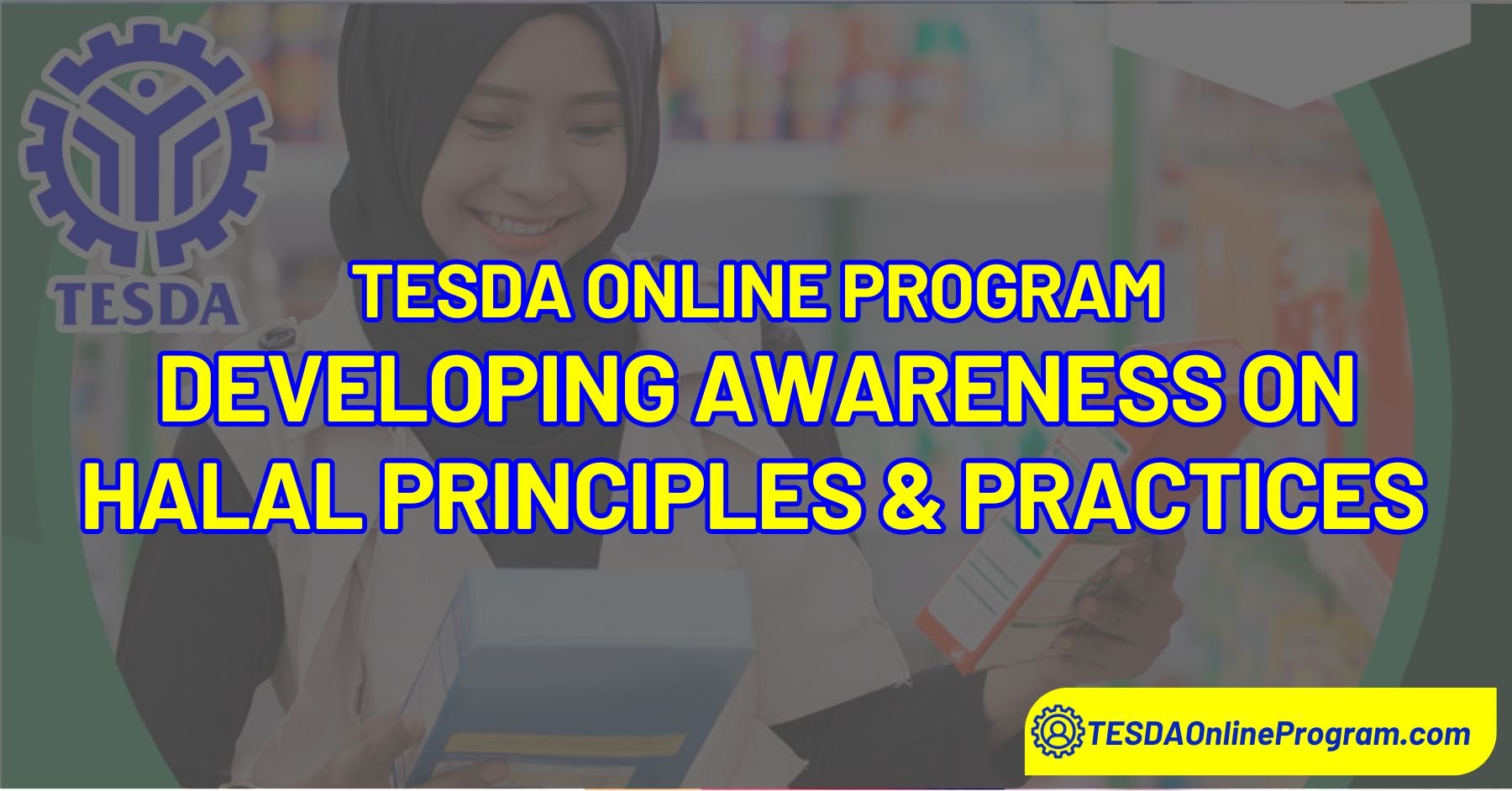 TESDA Developing Awareness on Halal Principles and Practices Online Course