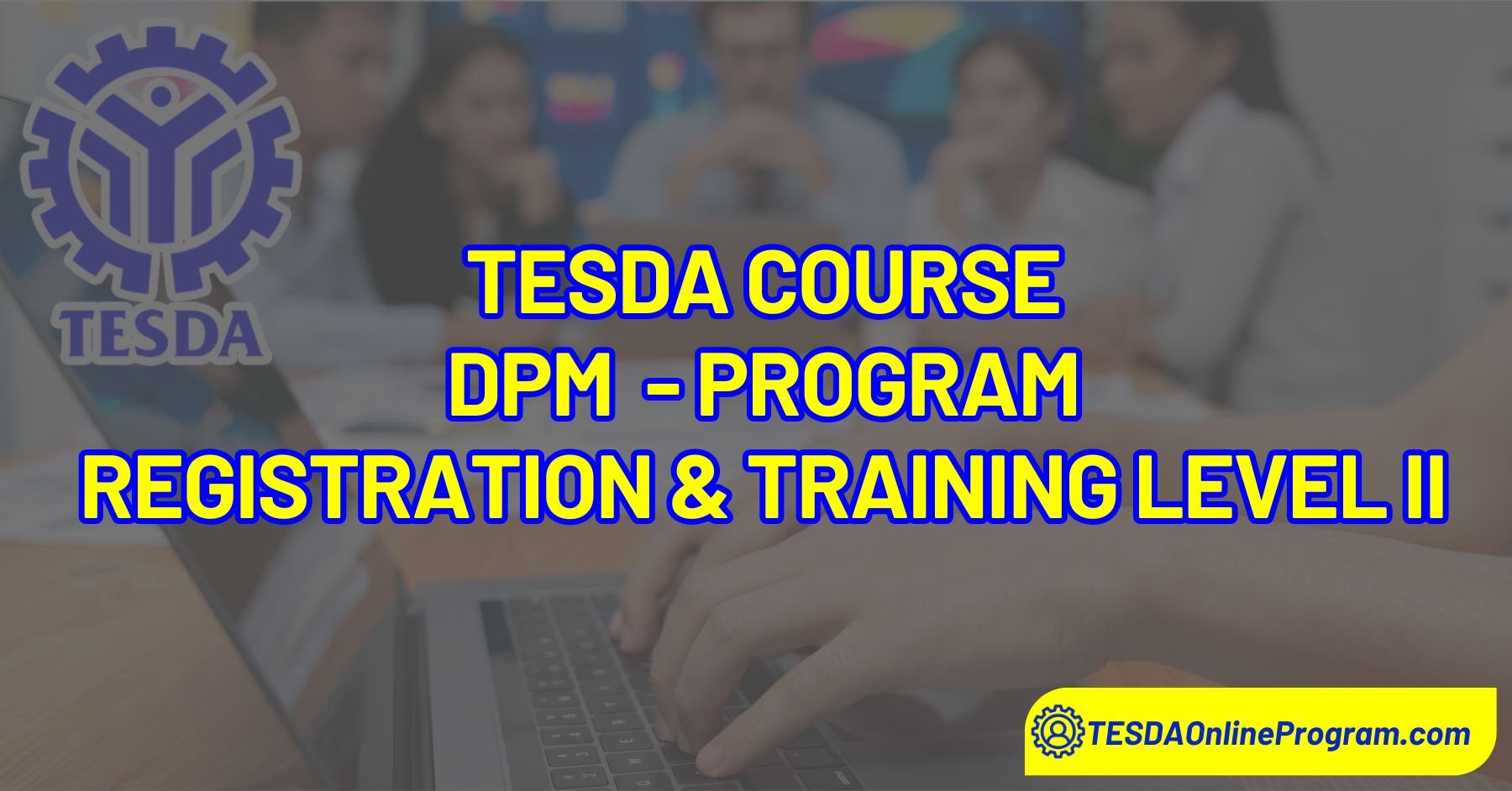 DATA PROCESSING AND MANAGEMENT (Program Registration & Training) LEVEL II