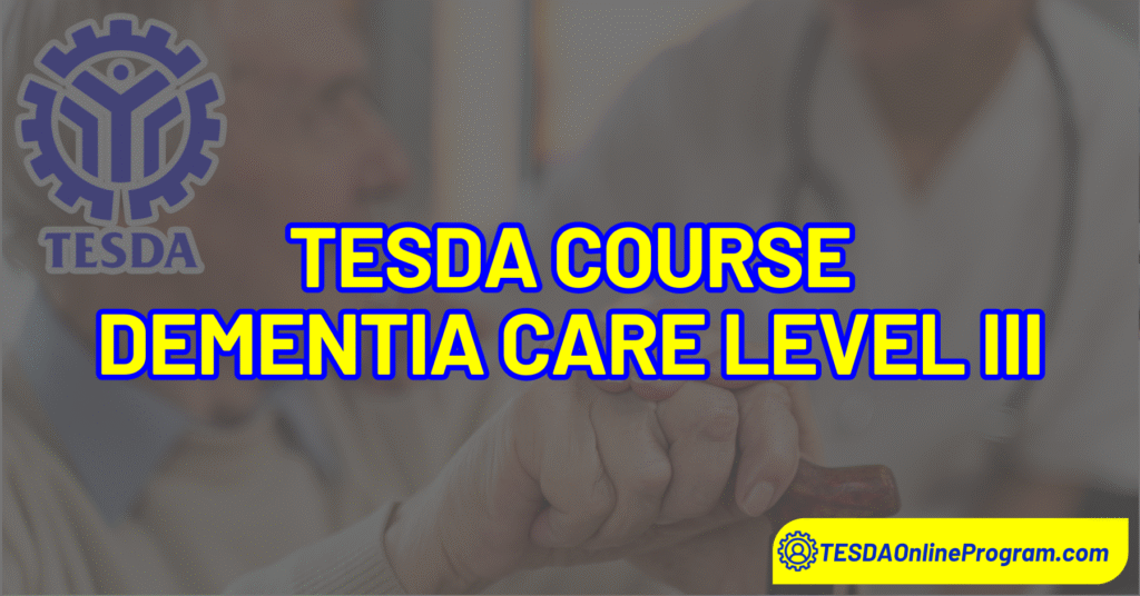 TESDA Dementia Care Level III Course