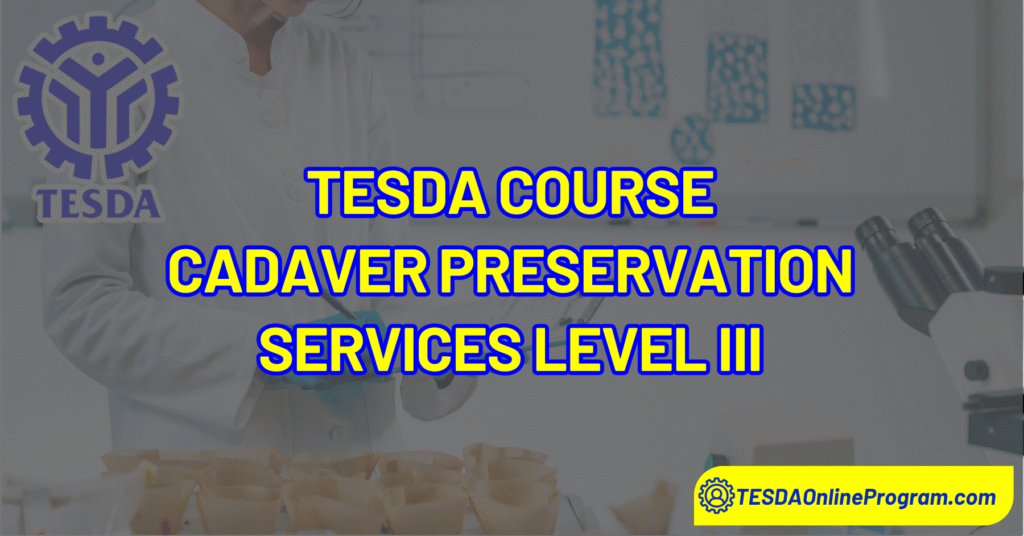 TESDA Cadaver Preservation Services Level III Course
