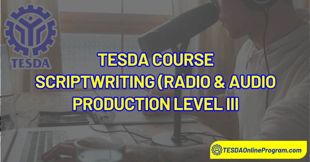 Scriptwriting (Radio & Audio Production) Level III
